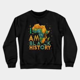 I AM BLACK HISTORY - Black Activism Crewneck Sweatshirt